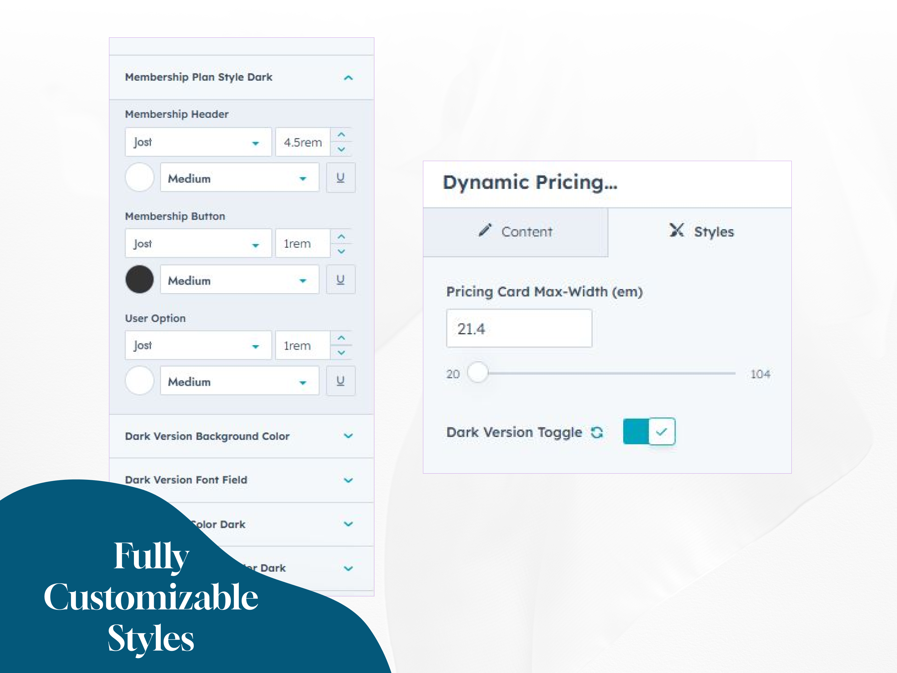 Fully Customizable Styles
